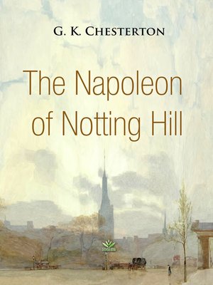 cover image of The Napoleon of Notting Hill
